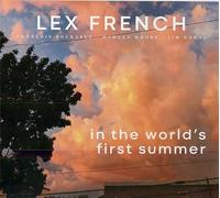 Lex French - In The World'S First Summer