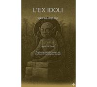 L'EX IDOLI: The former idol lay, broken, on the floor of the forgotten temple.