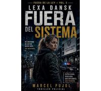 Lexa Dansk, Fuera del Sistema: 3 (Fuera de la Ley)