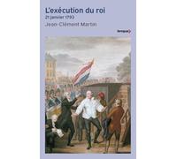 L'Exécution du roi: 21 janvier 1793