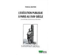 Lexécution Publique À Paris Au Xviiie Siècle (ebook)