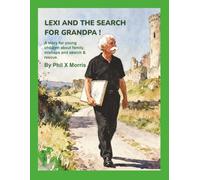 LEXI AND THE SEARCH FOR GRANDPA !