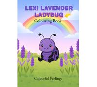 Lexi Lavender Ladybug - Colourful Feelings: Colouring Book
