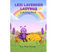 Lexi Lavender Ladybug - Fun With Friends: Colouring Book
