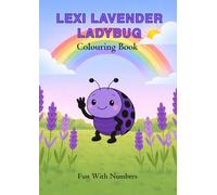 Lexi Lavender Ladybug - Fun With Numbers: Colouring Book