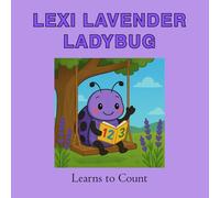Lexi Lavender Ladybug Learns to Count