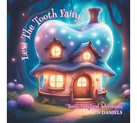 Lexi The Tooth Fairy: Tooth-Fairyland Adventures