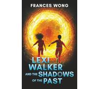 Lexi Walker and the Shadows of the Past (Lexi Walker Series)