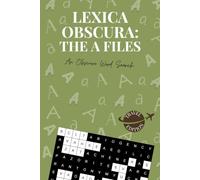 LEXICA OBSCURA: THE A FILES: Travel Edition