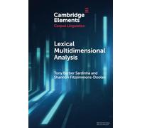 Lexical Multidimensional Analysis: Identifying Discourses and Ideologies (Elements in Corpus Linguistics)
