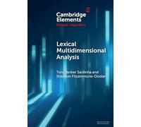 Lexical Multidimensional Analysis: Identifying Discourses and Ideologies (Elements in Corpus Linguistics)