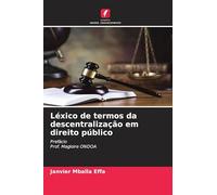 Léxico de termos da descentralização em direito público: PrefácioProf. Magloire ONDOA