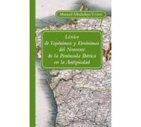 Lexico De Toponimos Y Etnonimos Del Noroeste De La Peninsula Iber Ica