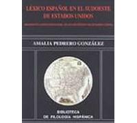 Lexico Español En El Sudoeste De Estados Unidos: Basado En Las En Cues