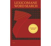 LEXICOMANE WORD SEARCH: Vocabulary Building Puzzles to Expand Knowledge and Memory (Reeder Road Puzzles)