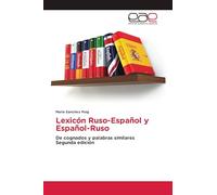 Lexicón Ruso-Español y Español-Ruso: De cognados y palabras similaresSegunda edición