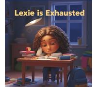 Lexie Is Exhausted (Lexie and Her Autistic World)
