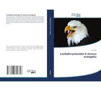Lexikální pr¿vodce k Janovu evangeliu