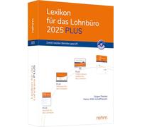 Lexikon für das Lohnbüro 2025 PLUS: Das Paket aus Online-, Print-Version, 4 Webinaren und KI-Frage-Antwort-Tool