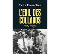 L'exil des collabos: 1944-1989