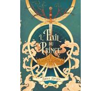 L'Exil du Prince: Une fantasy épique young adult mêlant intrigues royales et voyage entre les mondes