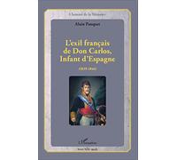 L'exil français de Don Carlos, Infant d'Espagne (1839-1846)