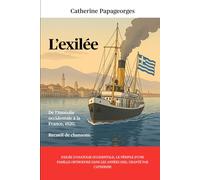 L'exilée: De l’Anatolie occidentale à la France, 1920. Recueil de chansons.