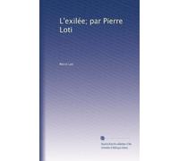 L'exilée; par Pierre Loti