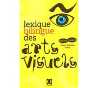 Lexique bilingue des arts visuels: Français-español et español-français