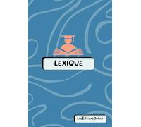 Lexique & Bloc-Notes 2-en-1 - Motif organique Bleu Océan: Un carnet astucieux pour noter, retenir l’essentiel et organiser ses idées avec style. (Les ... & Lexiques 2-en-1 - Collection Design)