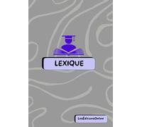 Lexique & Bloc-Notes 2-en-1 - Motif organique Gris Perle: Un carnet astucieux pour noter, retenir l’essentiel et organiser ses idées avec style. (Les ... & Lexiques 2-en-1 - Collection Design)
