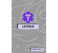 Lexique + Bloc-notes infirmier 2-en-1 - Format poche 4x6 - Spécial étudiants IFSI - Couverture Organique "Gris Perle": Le compagnon compact pour tes ... & Lexiques 2-en-1 - Collection Design)