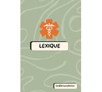 Lexique + Bloc-notes infirmier 2-en-1 - Format poche 4x6 - Spécial étudiants IFSI - Couverture Organique "Vert Pistache": Le compagnon compact pour ... & Lexiques 2-en-1 - Collection Design)