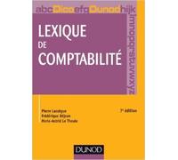 Lexique de comptabilité - 7e édition de Pierre Lassègue,Frédérique Déjean,Marie-Astrid Le Theule ( 7 mars 2012 )