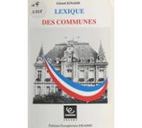 Lexique Des Communes Ou Tout Ce Que Vous Avez Toujours Voulu Savoir Su