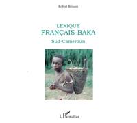 Lexique français-baka: Sud-Cameroun