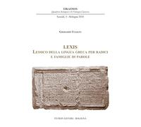Lexis. Lessico della lingua greca per radici e famiglie di parole (Eikasmos. Sussidi)