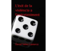 L'èxit de la violència a l'entreteniment