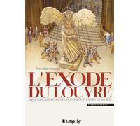 L'exode du Louvre: Tome 1, 1939. La folle échapée des chefs-d'oeuvre du musée