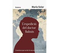L'Expedició Del Doctor Balmis: 122 (Espurna)