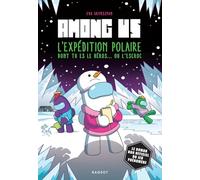 L'expédition polaire dont tu es le héros... ou l'escroc