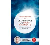 L'expérience de mort imminente: Une enquête aux frontières de l'après-vie
