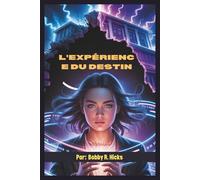 L'EXPÉRIENCE DU DESTIN: Elle a rejeté le destin. Ils ont réécrit son ADN