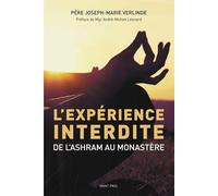 L'expérience interdite: De l'ashram au monastère: 1