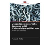 L'expérience maternelle dans une unité d'hémodialyse pédiatrique: Fernanda Stella Risseto Mieto