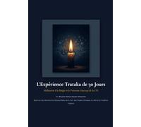 L'Expérience Trataka de 30 Jours: Méditation à la Bougie et le Processus Gateway de la CIA
