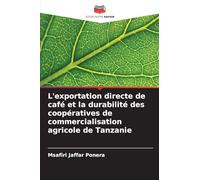 L'exportation directe de café et la durabilité des coopératives de commercialisation agricole de Tanzanie