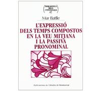 L'expressió dels temps compostos en la veu mitjana i la passiva pronominal (Biblioteca Milà i Fontanals)