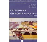 L'expression française écrite et orale. Exercices pour étudiants étrangers de nieveau avancé. Per le Scuole superiori: Exercices pour étudiants étrangers de niveau avancé, Edition 2002