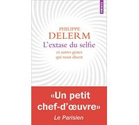 L'Extase du selfie: Et autres gestes qui nous disent (Points)